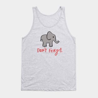 Don't Forget: Elephant Tank Top